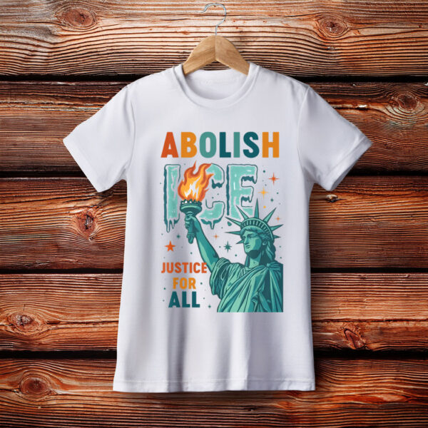 Abolish ICE Justice For All Anti Deportation Chinga La Migra T-Shirt
