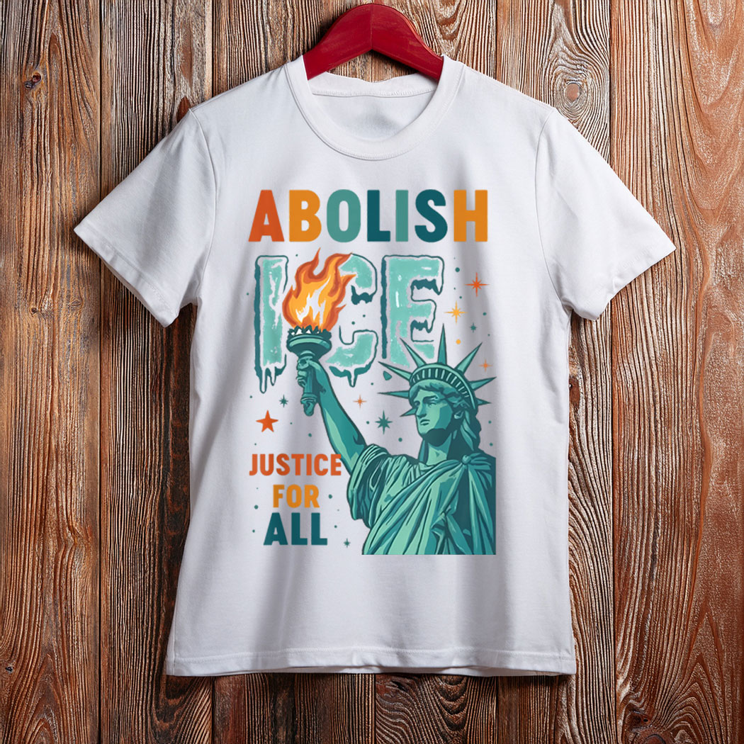 Abolish ICE Justice For All Anti Deportation Chinga La Migra T-Shirt