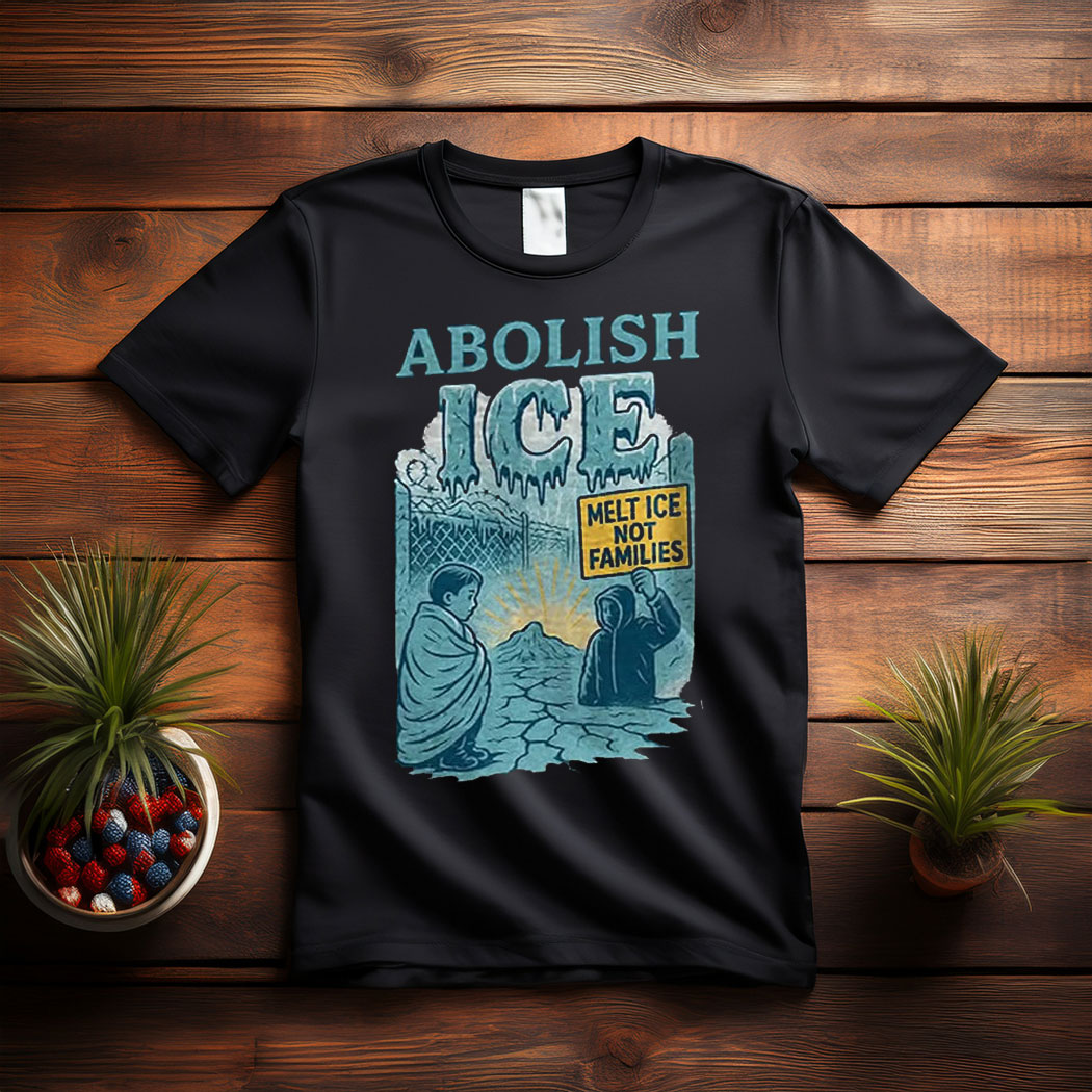 Abolish ICE Melt ICE Not Families Shirt