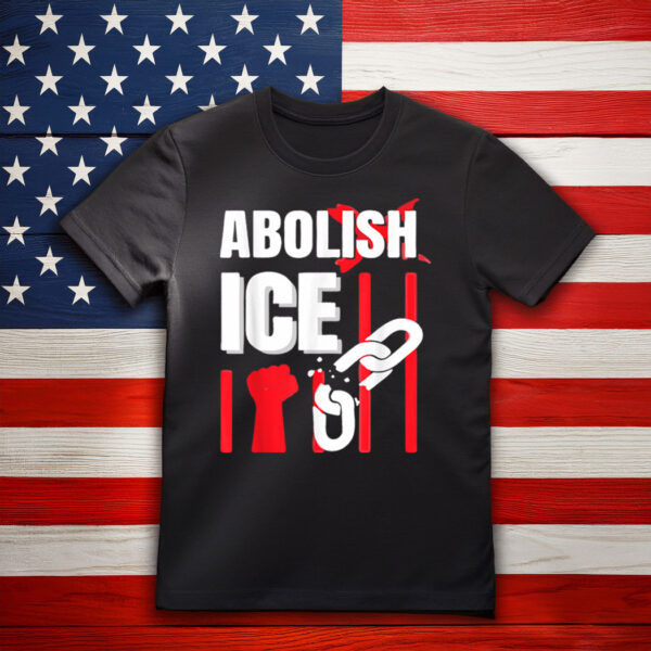 Abolish ICE Protest Sign Anti Trump T-Shirt