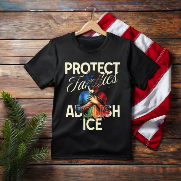 Abolish ICE Shirt, Protect Family Shirt