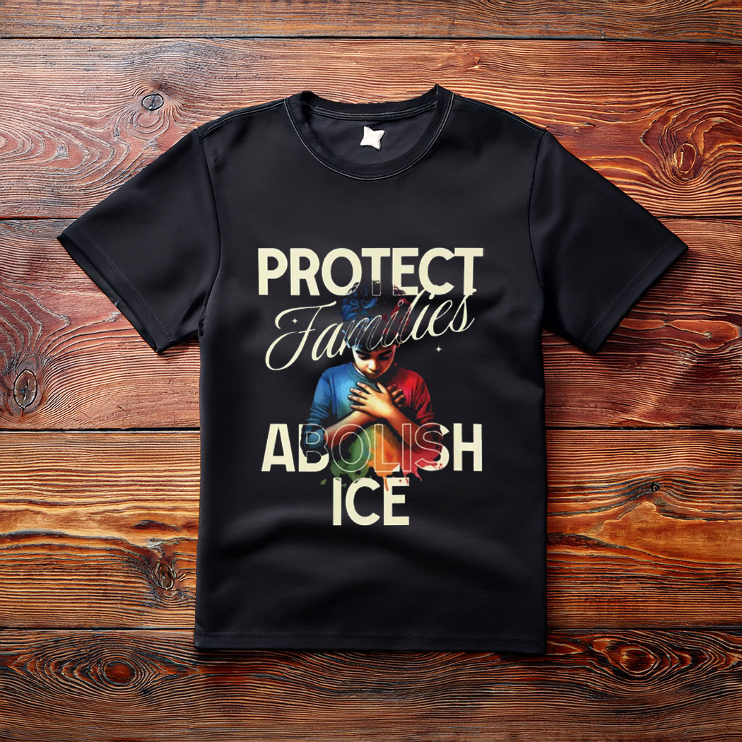Abolish ICE Shirt, Protect Family Shirt
