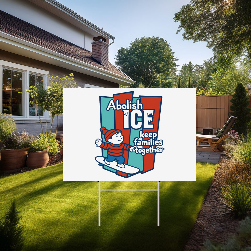 Abolish ICE Yard Sign Anti ICE
