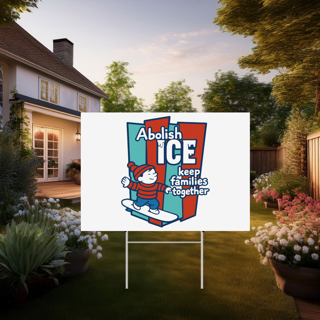 Abolish ICE Yard Sign Anti ICE