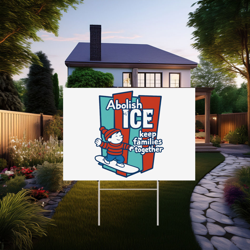 Abolish ICE Yard Sign Anti ICE