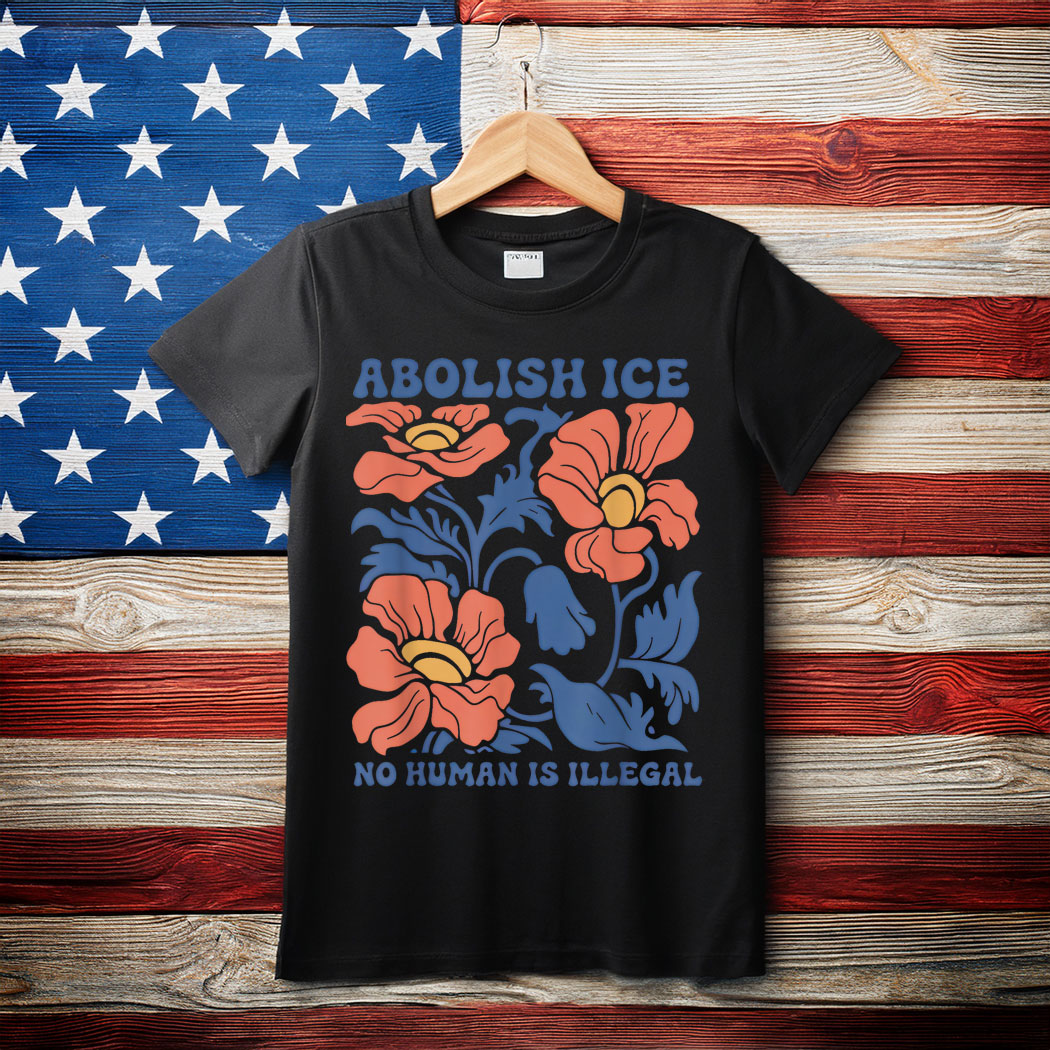 Abolish Ice No Human is Illegal Shirt, Ice Protest T-Shirt