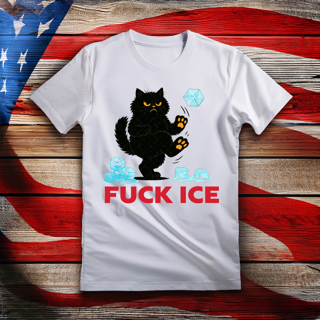 Black Cat Fck ICE T-Shirt , Anti ICE Political Protest