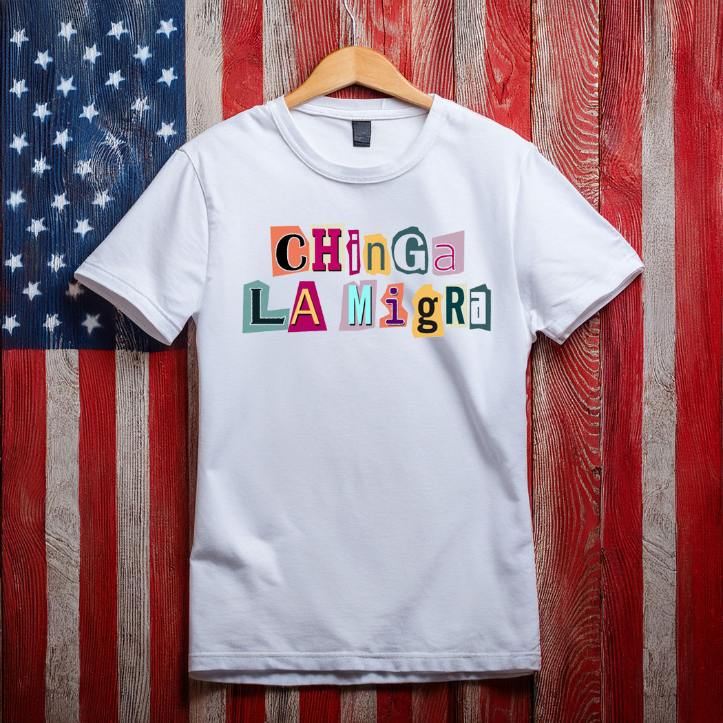 Chinga La Migra, Ice out of LA Shirt