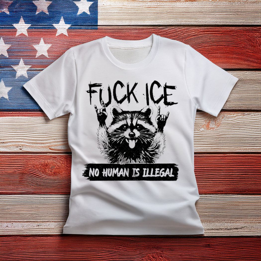 Fuck ICE Raccoon Shirt , Anti-ICE Political Protest Graphic