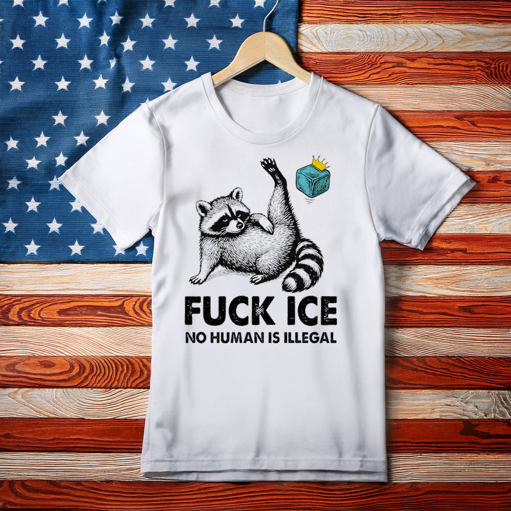 Fuck ICE Raccoon T-Shirt , Anti-ICE Political Protest Graphic