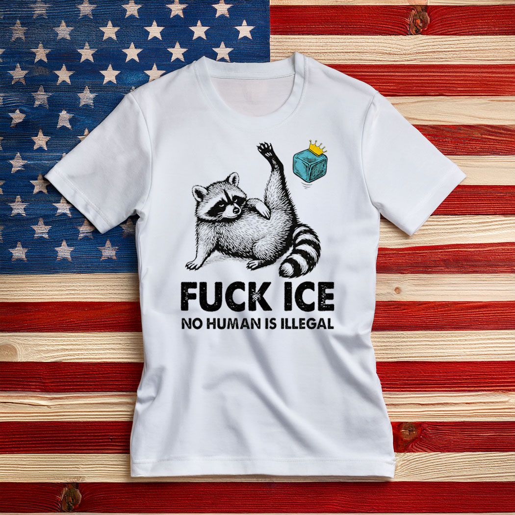 Fuck ICE Raccoon T-Shirt , Anti-ICE Political Protest Graphic