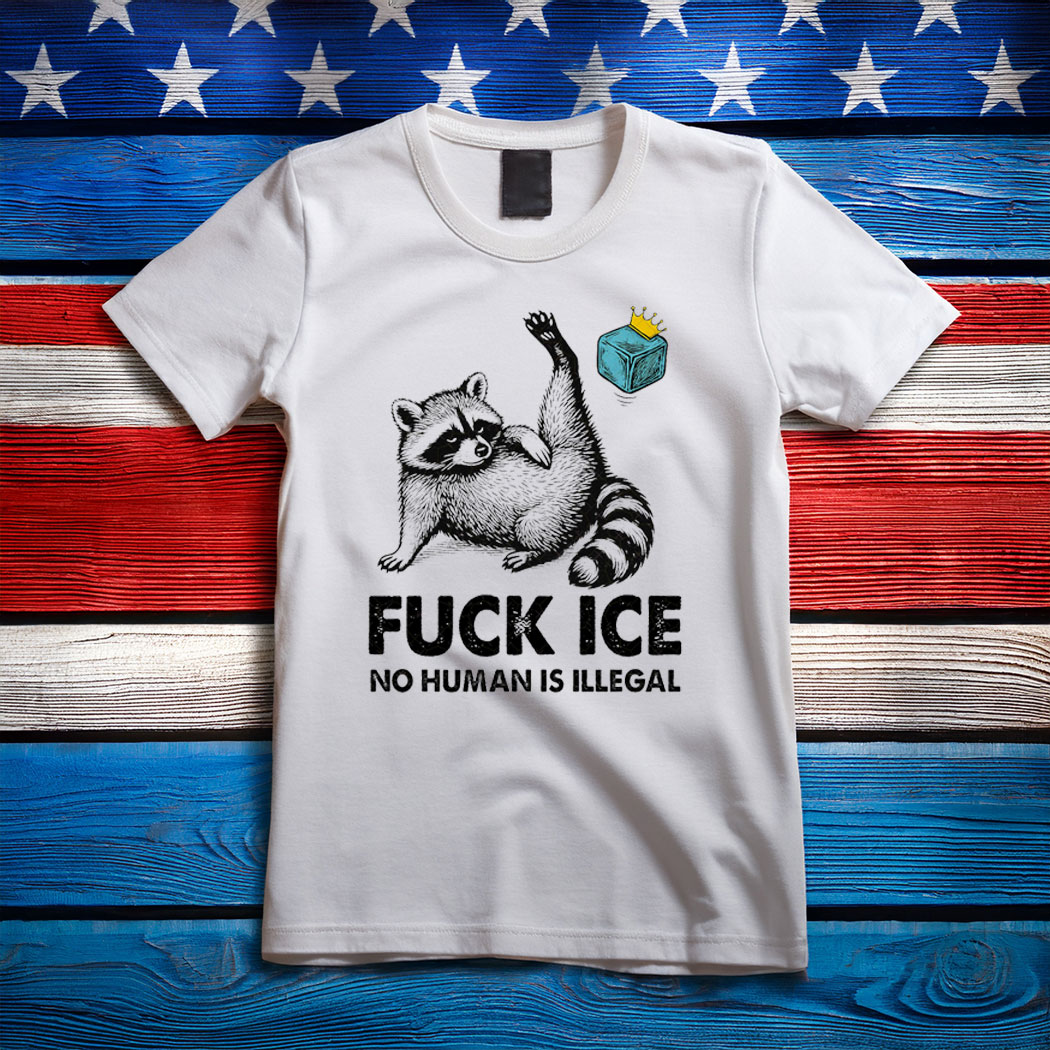 Fuck ICE Raccoon T-Shirt , Anti-ICE Political Protest Graphic