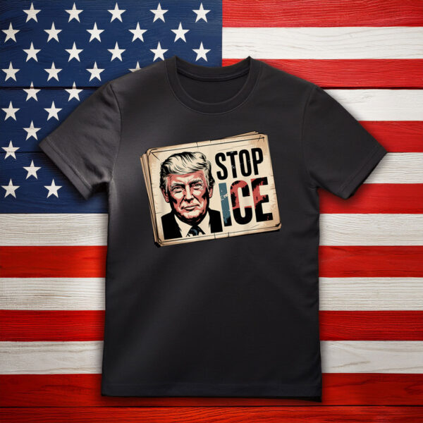 Funny Retro Trump Stop ICE Funny Saying Gifts T-Shirt