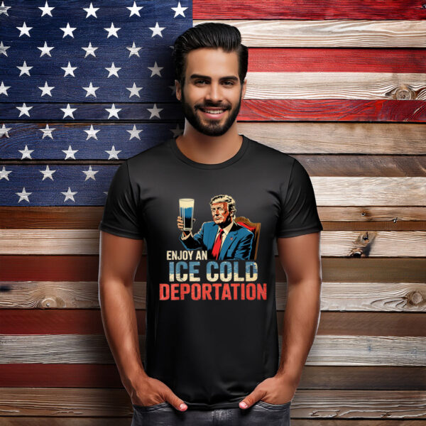 ICE Enjoy An Ice Cold Glass Of Deportation T-Shirt