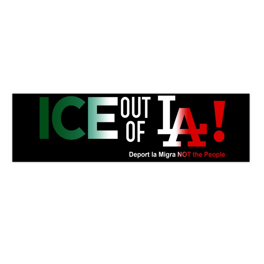 ICE Out of LA 2025 Bumper Sticker