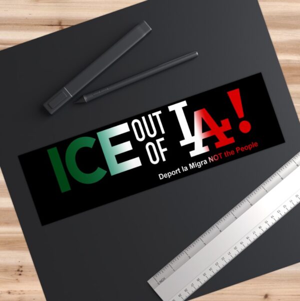 ICE Out of LA 2025 Bumper Sticker