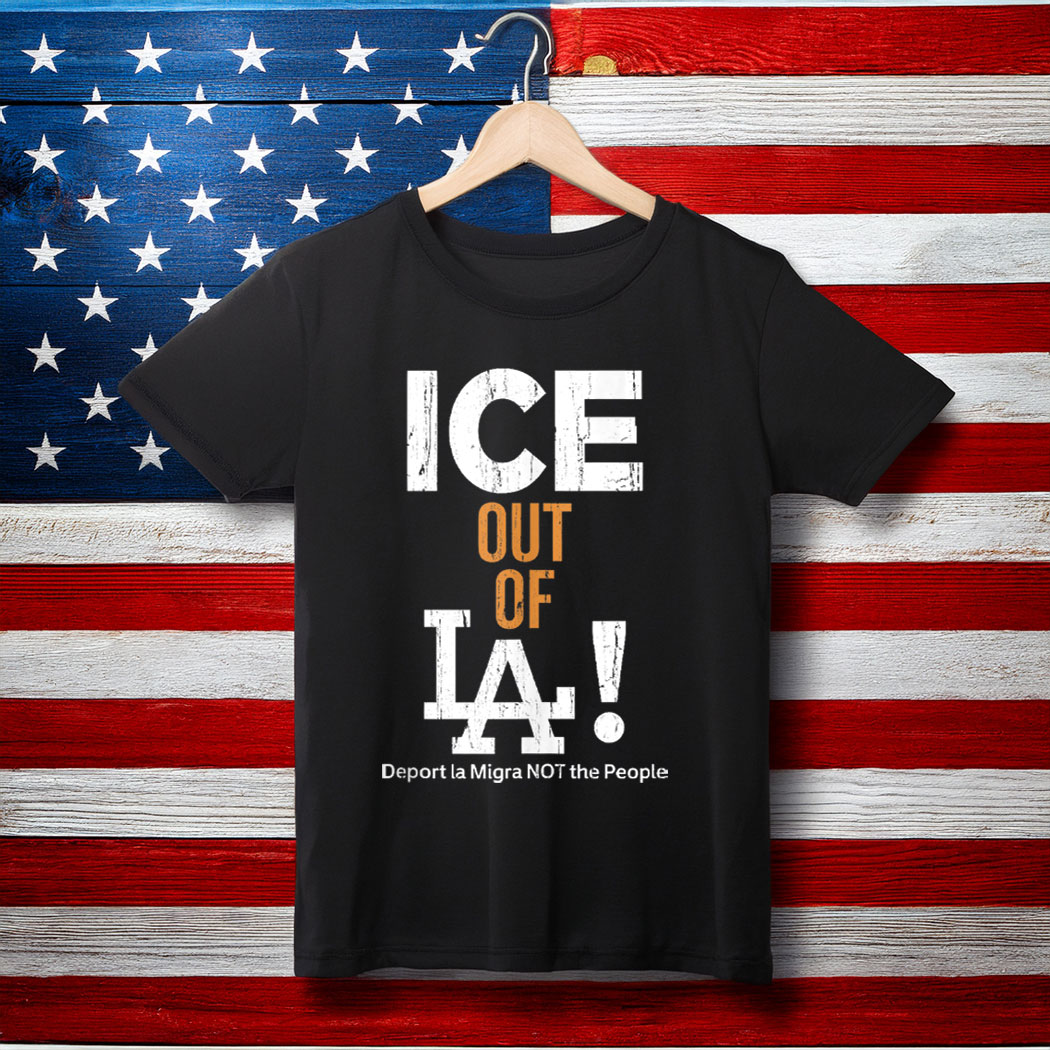 Ice Out Of La, Abolish Ice, Pro Immigrants, Human Rights T-Shirt