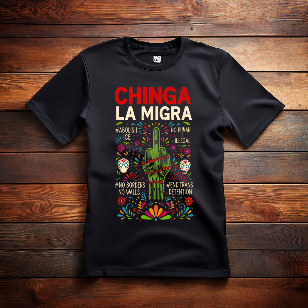 Vintage Boho Chinga La Migra Abolish Ice T-Shirt