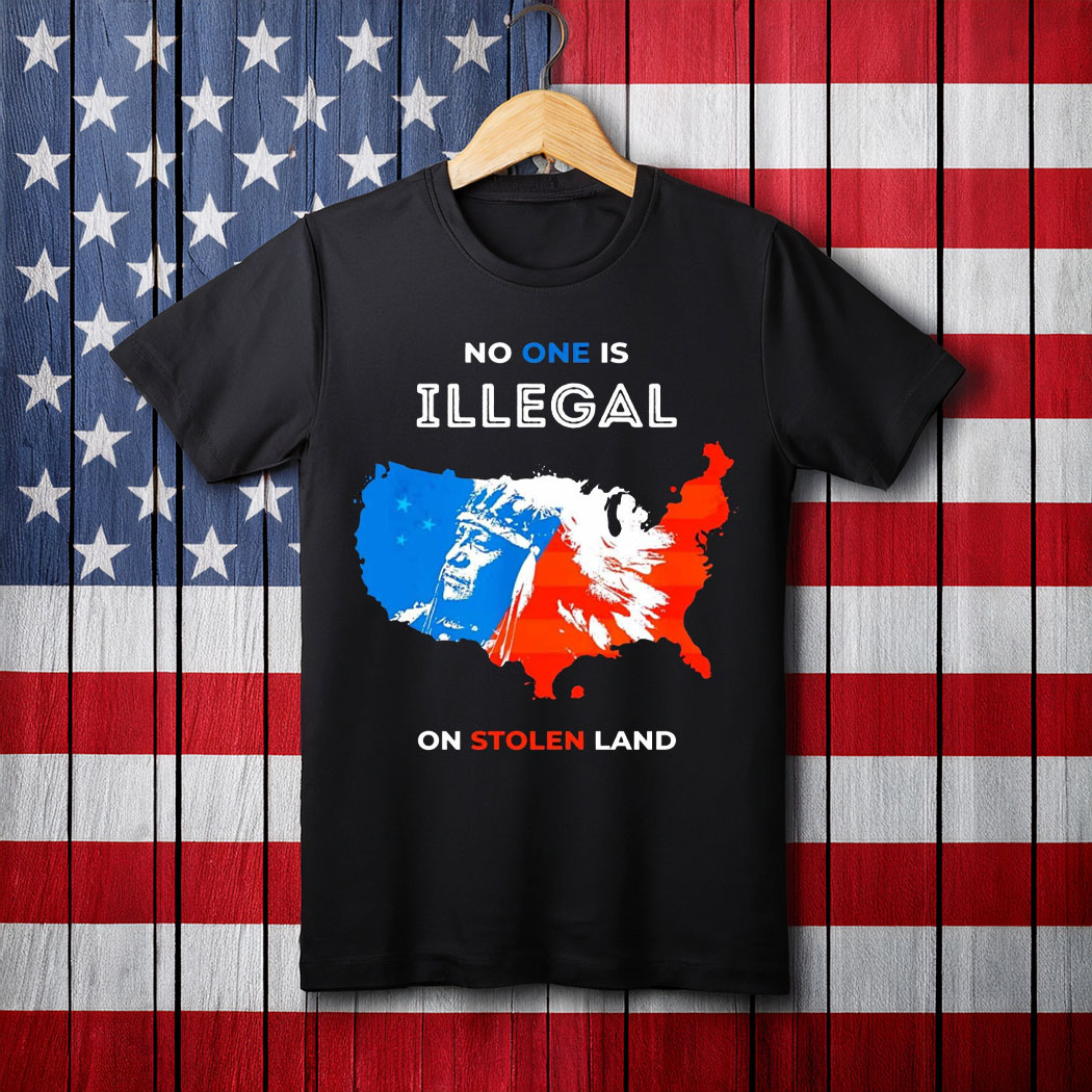 No Human Is Illegal on Stolen Land T-Shirt