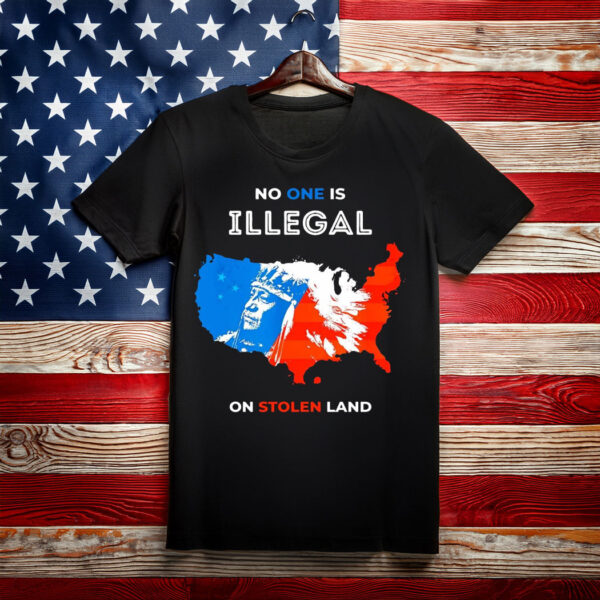 No Human Is Illegal on Stolen Land T-Shirt